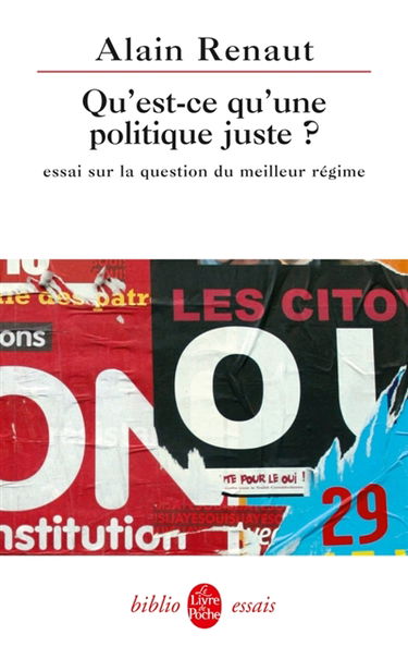 Qu'est-ce qu'une politique juste ? : essai sur la question du meilleur régime
