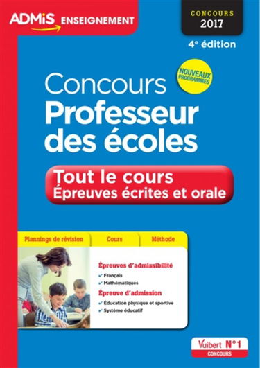 Concours professeur des écoles : tout le cours, épreuves écrites et orale : concours 2017, nouveaux programmes