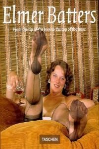 Couverture de Elmer Batters: From the tip of the toes to the top of the hose