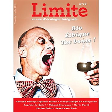 Limite : revue d'écologie intégrale pour le combat culturel, n° 11. Bio éthique tac boum !