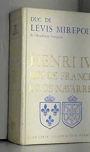 Henri IV - Roi de France et de Navarre.