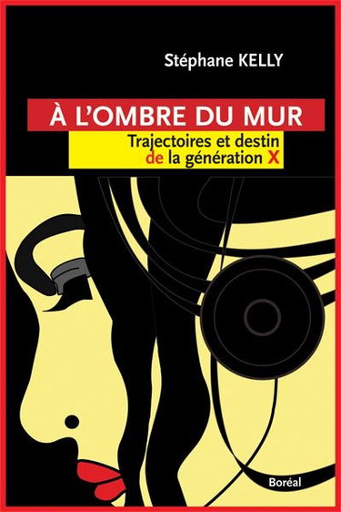 A l'ombre du mur : trajectoires et destin de la génération X