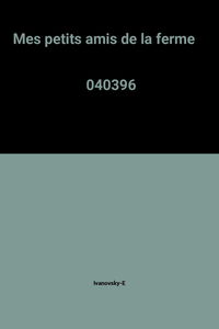 Mes petits amis de la ferme