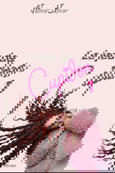 Le jeu de Cupidon -Tome 1: Romance ✭ Comédie Romantique Sexy