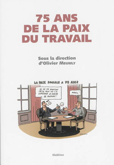 75 ans de la paix du travail