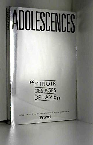Adolescences : miroir des âges de la vie