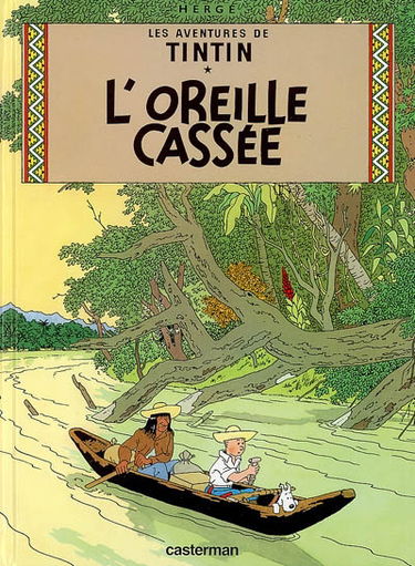 Les aventures de Tintin. Vol. 6. L'oreille cassée