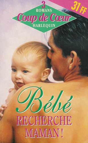Un père idéal : Un désir secret : Un troublant rendez-vous : Collection : Harlequin 3 romans coup de c ur n° 24