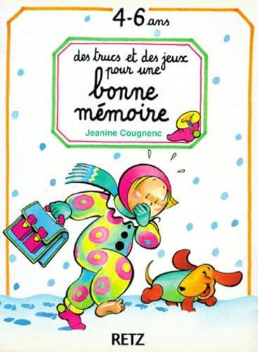 Des trucs et des jeux pour une bonne mémoire : de 4 à 6 ans