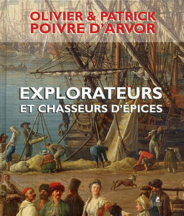 Explorateurs et chasseurs d'épices