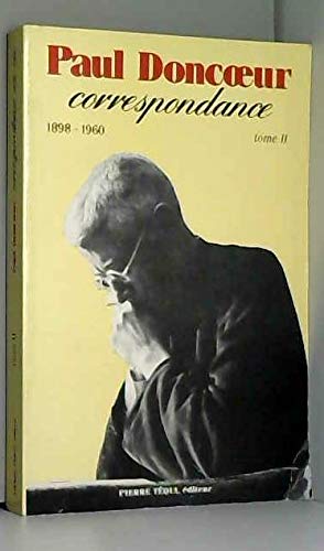 Paul Doncoeur, correspondance. Vol. 2. 1898-1960