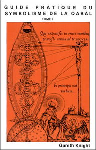 Guide pratique du symbolisme de la Qabal. Vol. 2. Les Sentiers et le tarot