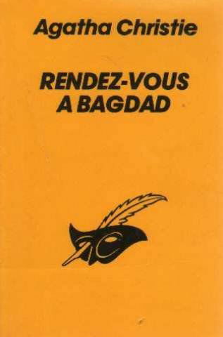 RENDEZ-VOUS A BAGDAD