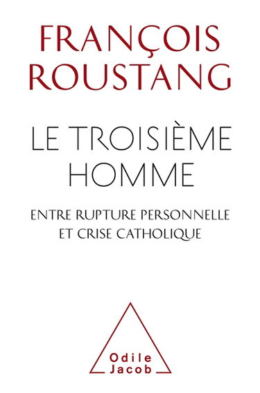 Le troisième homme, entre rupture personnelle et crise catholique