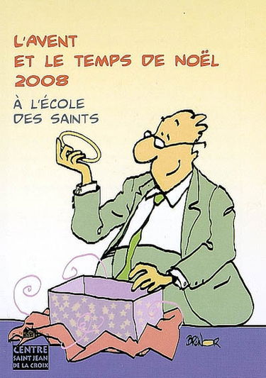 L'avent et le temps de Noël 2008 : à l'école des saints