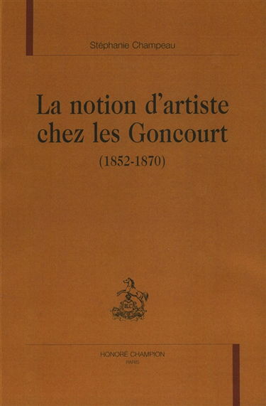 La notion d'artiste chez les Goncourt (1852-1870)