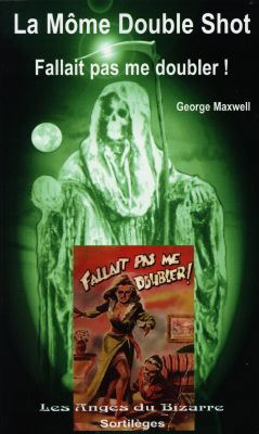 La môme double shot : fallait pas me doubler ! : shots the rights