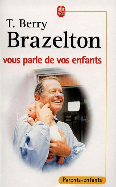 T. Berry Brazelton vous parle de vos enfants