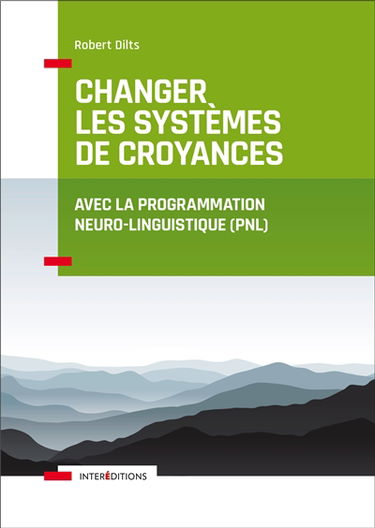 Changer les systèmes de croyances avec la programmation neuro-linguistique (PNL)