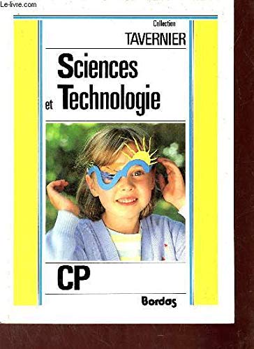 Sciences et technologie CP : biologie, physique, technologie