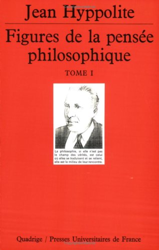 Figures de la pensée philosophique Tome I