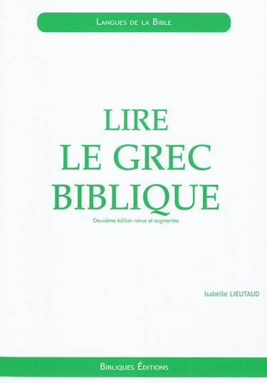 Lire le grec biblique : initiation