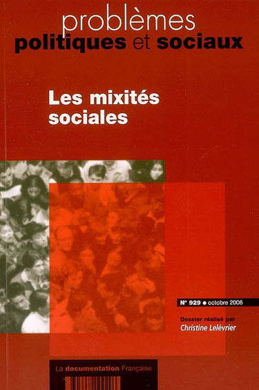 Problèmes politiques et sociaux, n° 929. Les mixités sociales