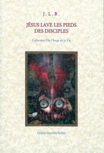 Jésus lave les pieds de ses disciples : opuscules 3 & 4