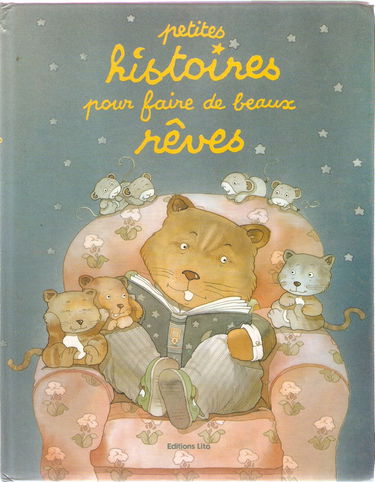 PETITES HISTOIRES POUR FAIRE DE BEAUX REVES.: Tome 4