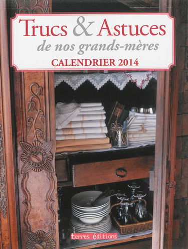 Trucs & astuces de nos grands-mères : calendrier 2014