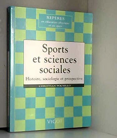 Sports et sciences sociales : histoire, sociologie et prospective