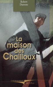 La maison des Chailloux