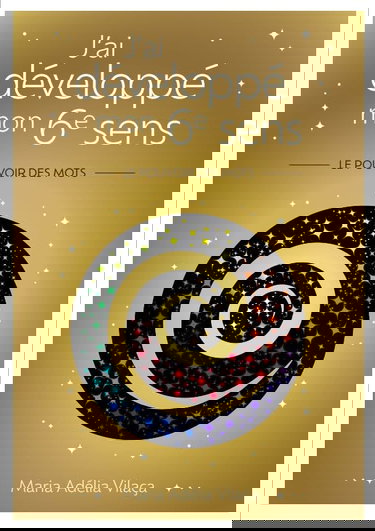 J'ai développé mon 6e sens: Le pouvoir des mots