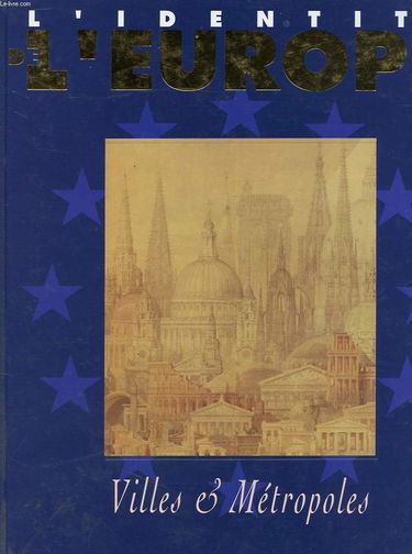 L'identite de l'europe - villes et metropoles