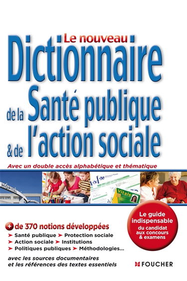 Le nouveau dictionnaire de la santé publique & de l'action sociale