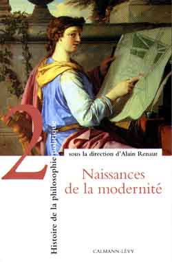 Histoire de la philosophie politique. Vol. 2. Naissances de la modernité