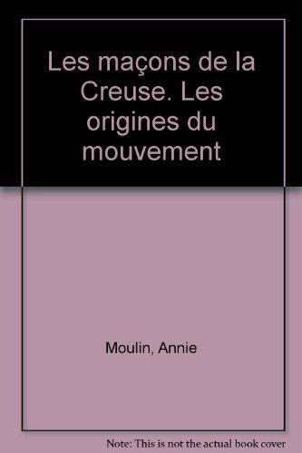 Les macons de la creuse, les origines du mouvement