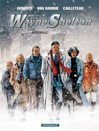 Wayne Shelton : intégrale. Tomes 1 à 3