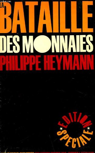 La bataille des monnaies