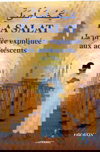 La salat expliquée aux adolescents