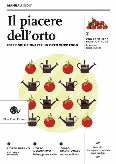 Couverture de Il piacere dell'orto. Idee e soluzioni per un orto Slow Food