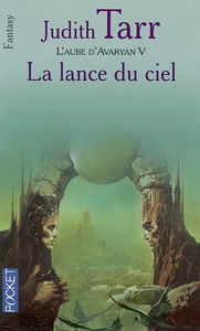 L'aube d'Avaryan. Vol. 5. La lance du ciel