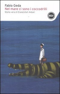 Couverture de Nel mare ci sono i coccodrilli. Storia vera di Enaiatollah Akbari
