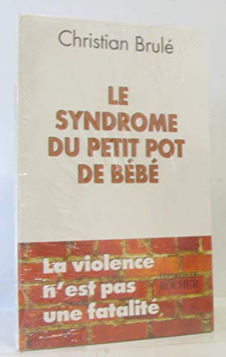 Le syndrome du petit pot de bébé : la violence n'est pas une fatalité