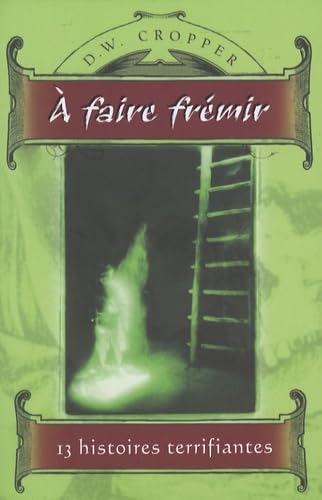 A faire frémir - 13 histoires terrifiantes
