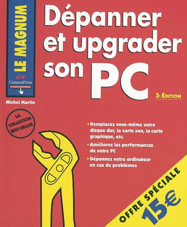 Dépanner et upgrader son PC : remplacez vous-même votre disque dur, la carte son, la carte grahique, etc., améliorez les performances de votre PC, dépanner votre ordinateur en cas de problèmes