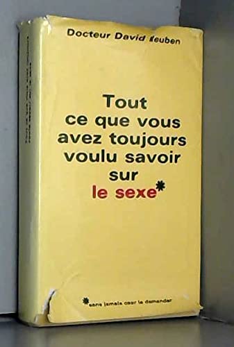 Couverture de Tout ce que vous avez toujours voulu savoir sur le sexe : Sans jamais oser le demander