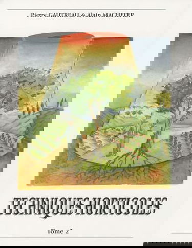 Techniques horticoles: Tome 2