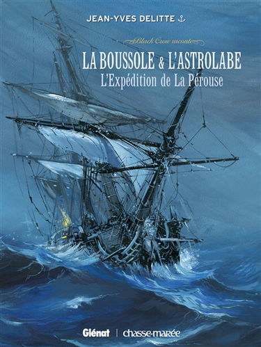 Black Crow raconte. Vol. 2. La Boussole & L'Astrolabe : l'expédition de La Pérouse