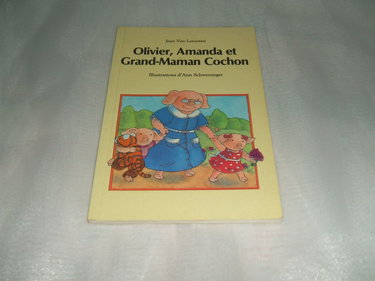 Olivier, Amanda et Grand-Maman Cochon